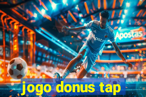 jogo donus tap